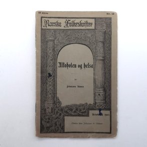Frimann Koren - Alkoholen og helsa - Norske Folkeskrifter - (Heftet)