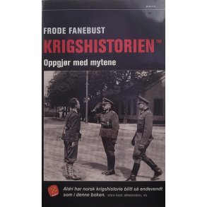 Frode Fanebust - Krigshistorien - Oppgjr med mytene