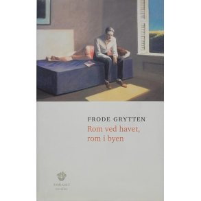 Frode Grytten - Rom ved havet, rom i byen (I)