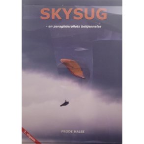 Frode Halse - Skysug - en paragliderpilots bekjennelse (Heftet)