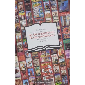 Frydis Arnesen (red.) - 100 rs folkelesning fra bladkompaniet - De siste 25 r 1990-2015
