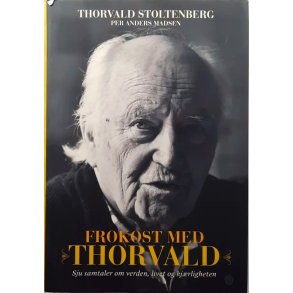 Frokost med Thorvald - sju samtaler om verden, livet og kj�rligheten