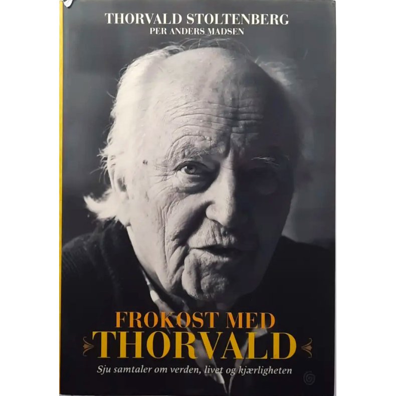 Frokost med Thorvald - sju samtaler om verden, livet og kj�rligheten