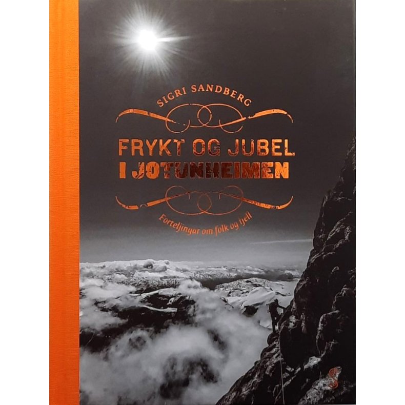 Frykt og jubel i Jotunheimen � Sigri Sandberg � Bruktbok � Innbundet