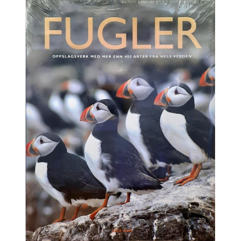 Fugler - Oppslagsverk med mer enn 400 arter fra hele verden