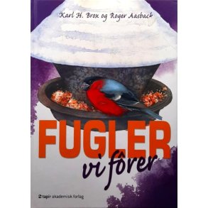 Fugler vi forer - Karl H. Brox og Roger Aasback - Bruktbok - Innbundet