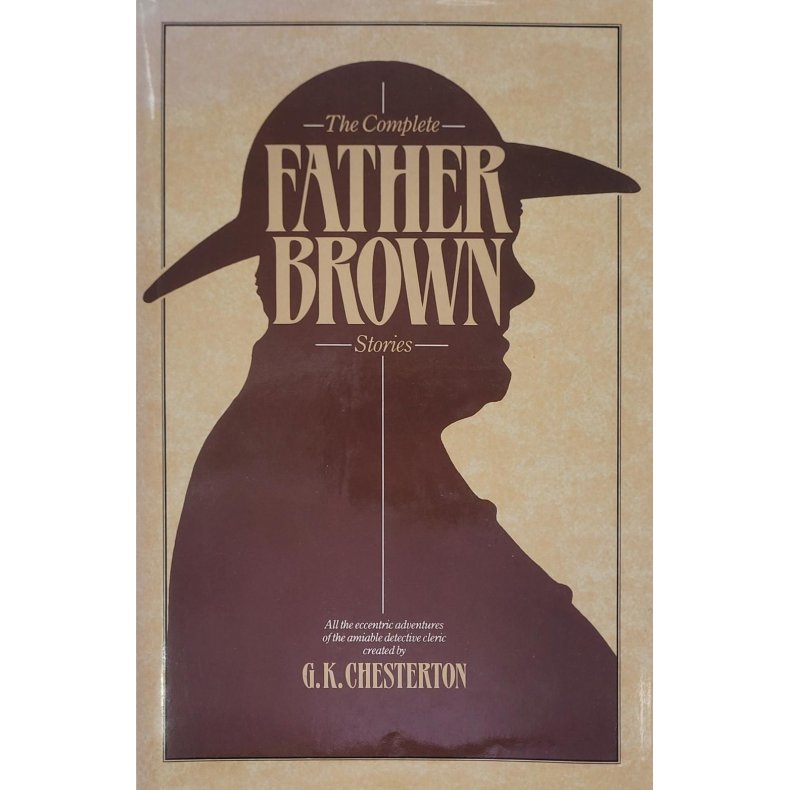 G. K. Chesterton - The Complete Father Brown Stories