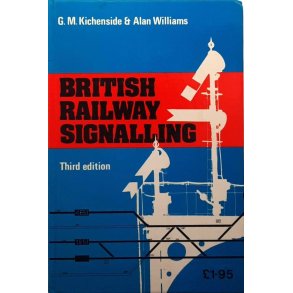 G. M. Kichenside & Alan Williams - British Railway Signalling