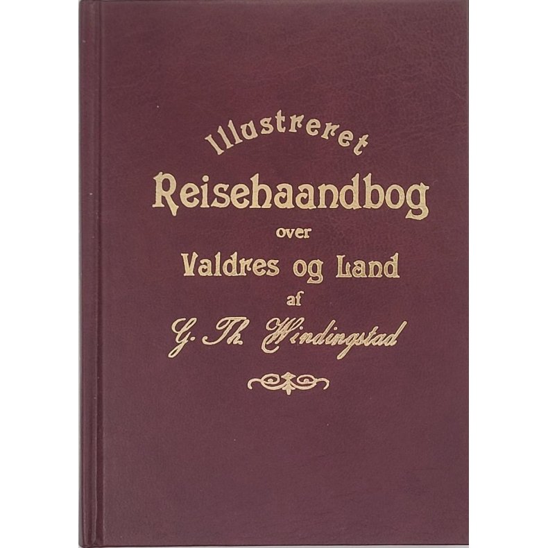 G. Th. Windingstad - Illustreret reisehndbog over Valdres og Land