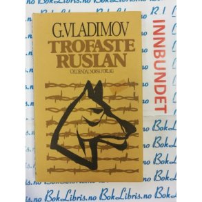 G. Vladimov - Trofaste Ruslan
