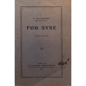 G. Wulfsberg - For syke - (Heftet)
