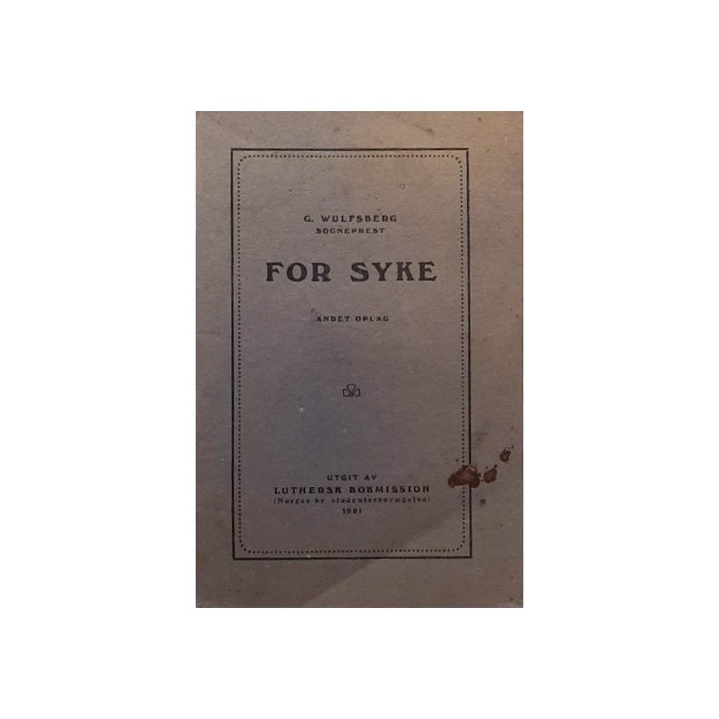 G. Wulfsberg - For syke - (Heftet)