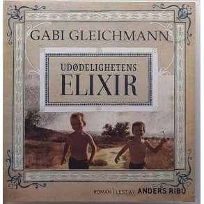 Gabi Gleichmann - Ud�delighetens ELIXIR (Lydbok)