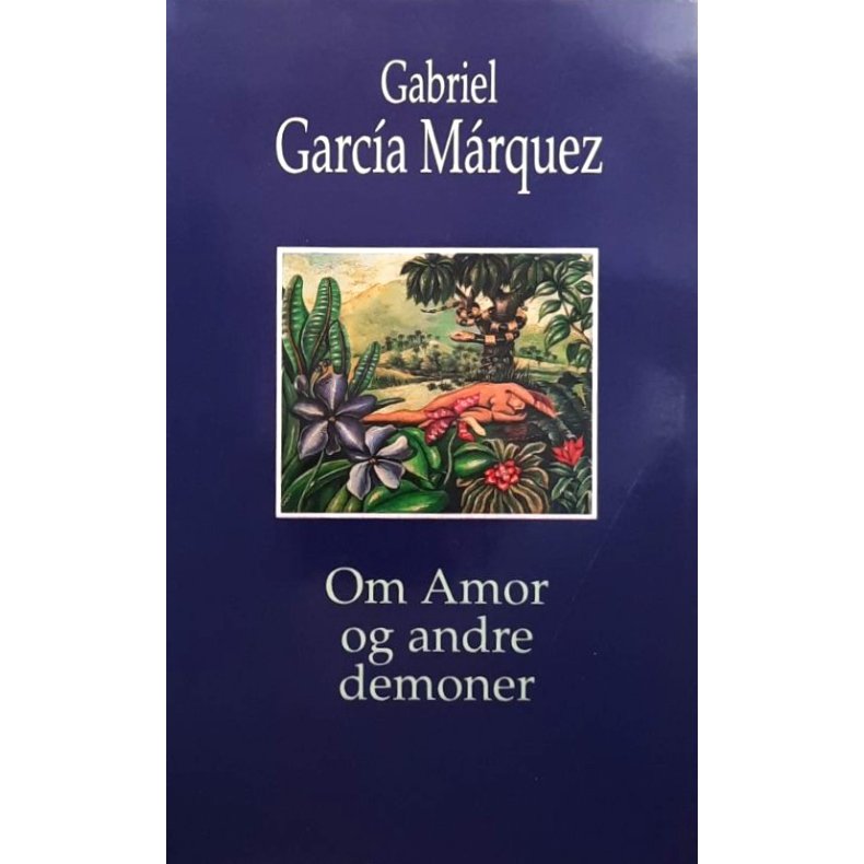 Gabriel Garc�a M�rquez - om Amor og andre demoner (Innb.)