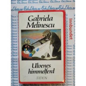 Gabriela Melinescu - Ulvenes himmelferd