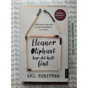 Gail Honeyman - Eleanor Oliphant har det helt fint