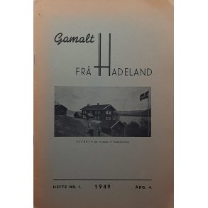 Gamalt fr� Hadeland Hefte nr. 1 - 1949 - �rg. 4