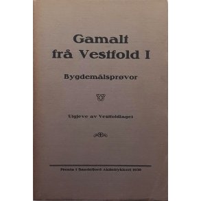 Gamalt fr� Vestfold I - Bygdem�lspr�vor (Heftet)