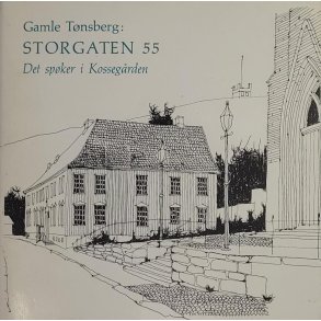Gamle Tnsberg Storgaten 55 Det spker i Kossegrden (Heftet)