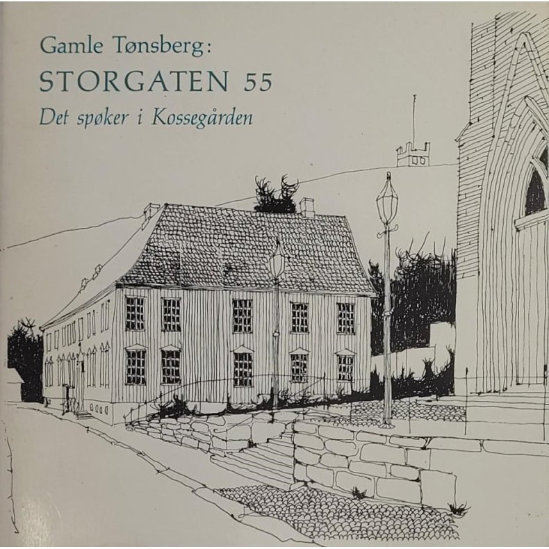 Gamle Tnsberg Storgaten 55 Det spker i Kossegrden (Heftet)