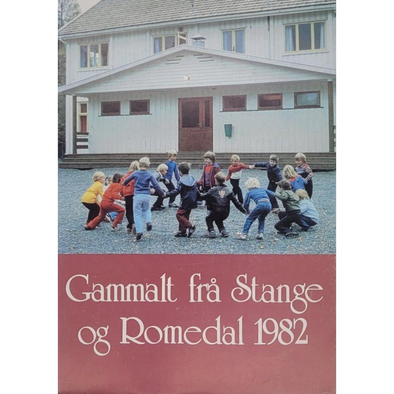 Gammalt fr Stange og Romedal 1982 (Heftet)