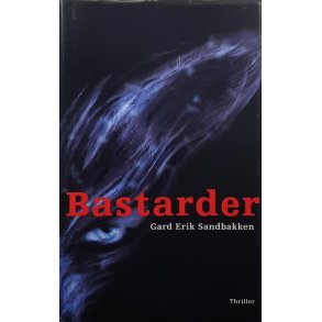 Gard Erik Sandbakken - Bastarder - Innbundet