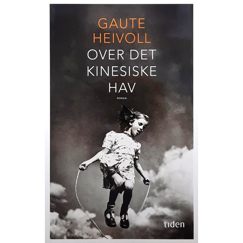 Gaute Heivoll - Over det kinesiske hav (Innbundet)