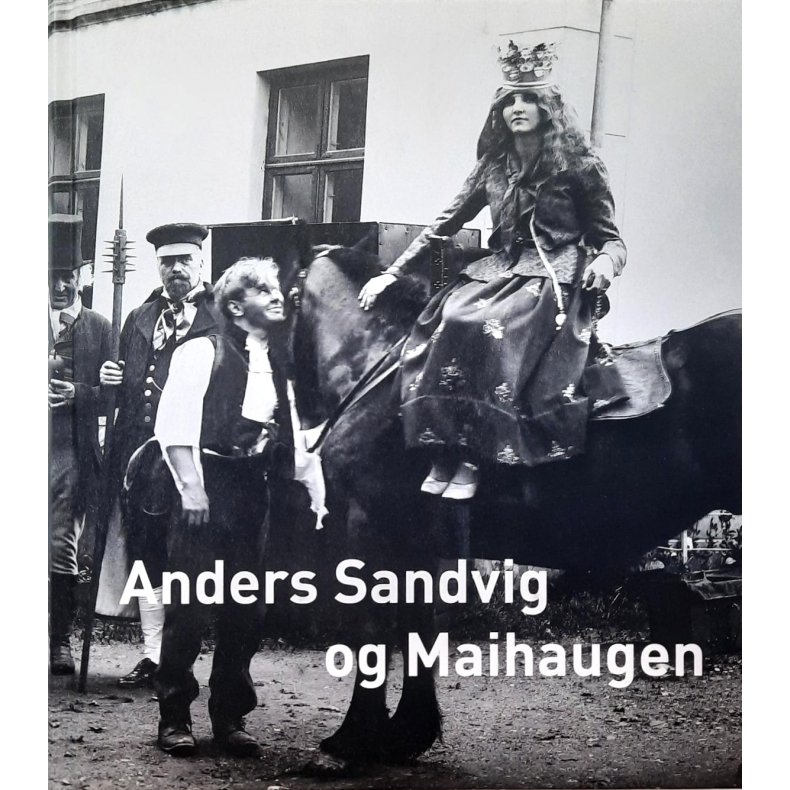 Gaute Jacobsen m.fl. (red.) - Anders Sandvig og Maihaugen