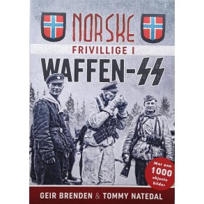 Geir Brenden og Tommy Natedal - Norske frivillige i Waffen-SS