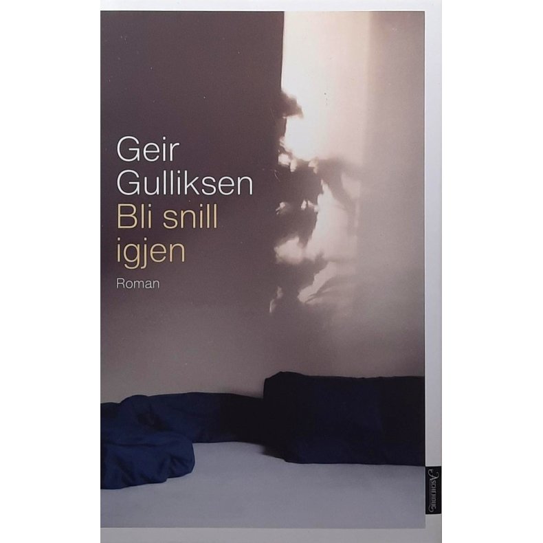 Geir Gulliksen - Bli snill igjen