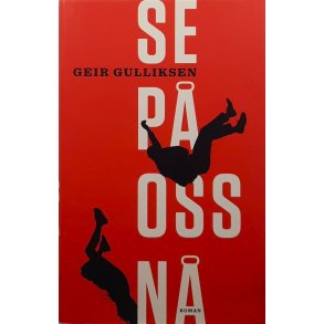 Geir Gulliksen - Se p� oss n� - Innbundet