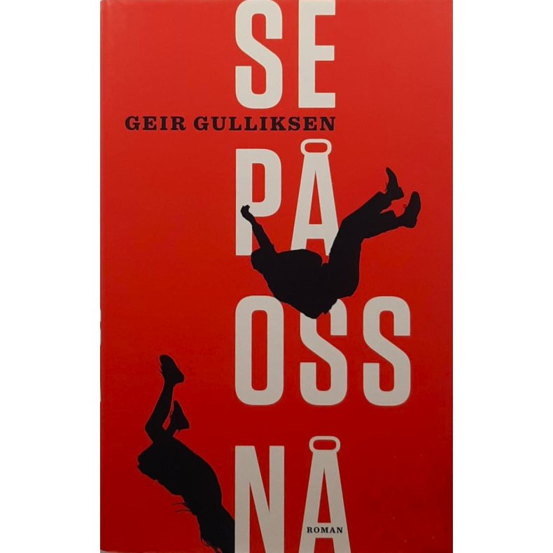 Geir Gulliksen - Se p� oss n� - Innbundet