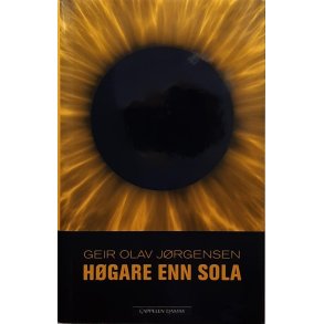 Geir Olav Jrgensen - Hgare enn sola (Innb.)