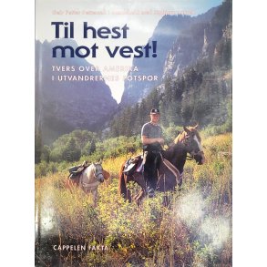 Geir Petter Pettersen - Til hest mot vest!