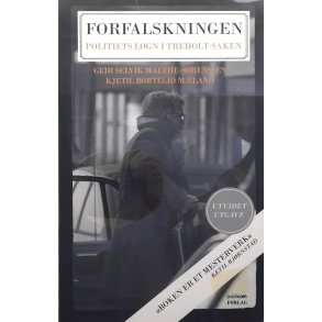 Geir Selvik Malthe-Srenssen og Kjetil Bortelid Mland - Forfalskningen (Heftet)