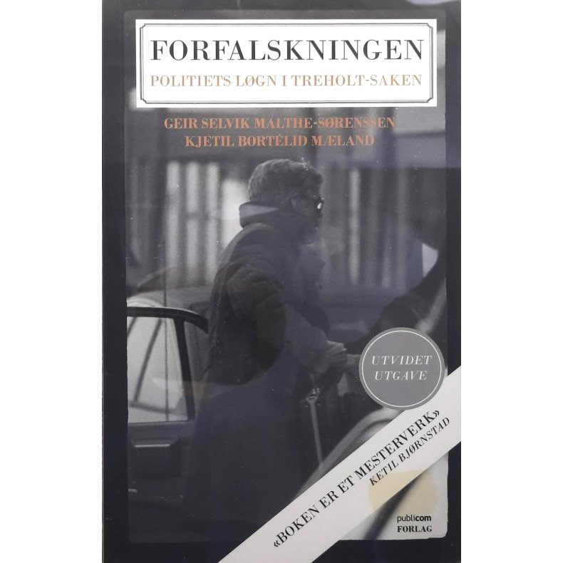 Geir Selvik Malthe-Srenssen og Kjetil Bortelid Mland - Forfalskningen (Heftet)