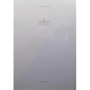 Geirr Wiggen - Stillhet (Innbundet)