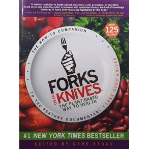 Gene Stone (edit.) - Forks over Knives The Plant-based way to Health (Heftet)