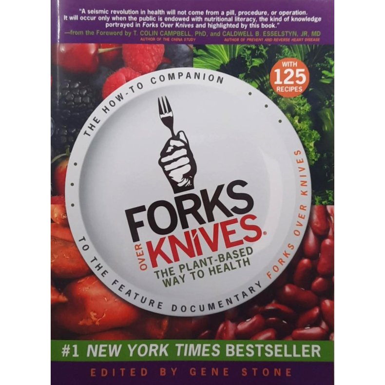 Gene Stone (edit.) - Forks over Knives The Plant-based way to Health (Heftet)