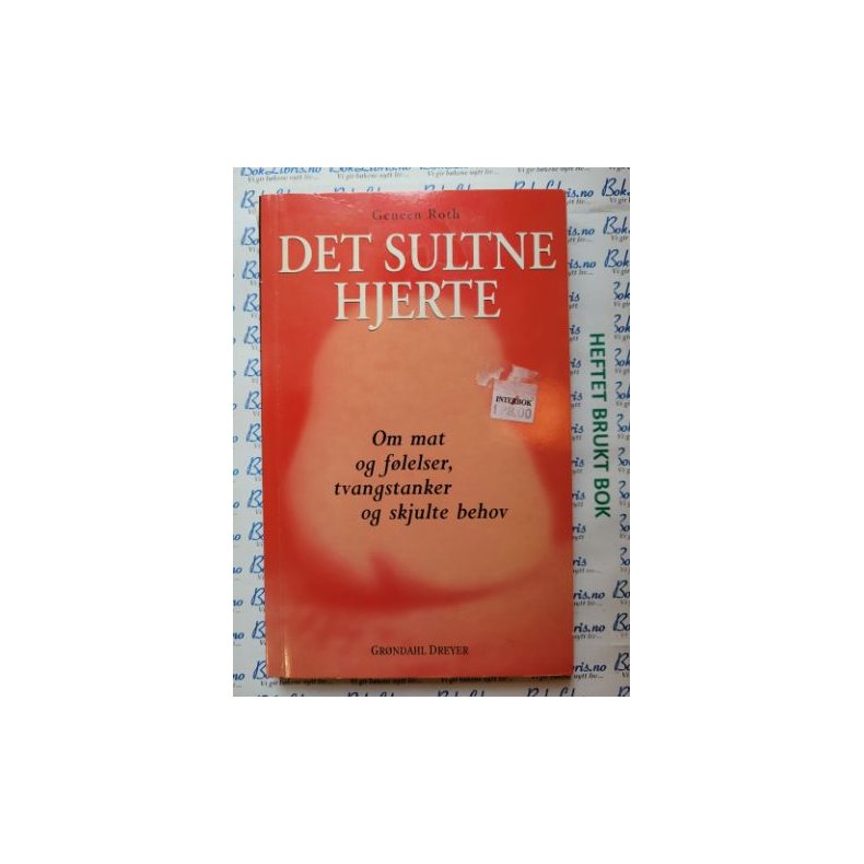 Geneen Roth - Det sultne hjerte