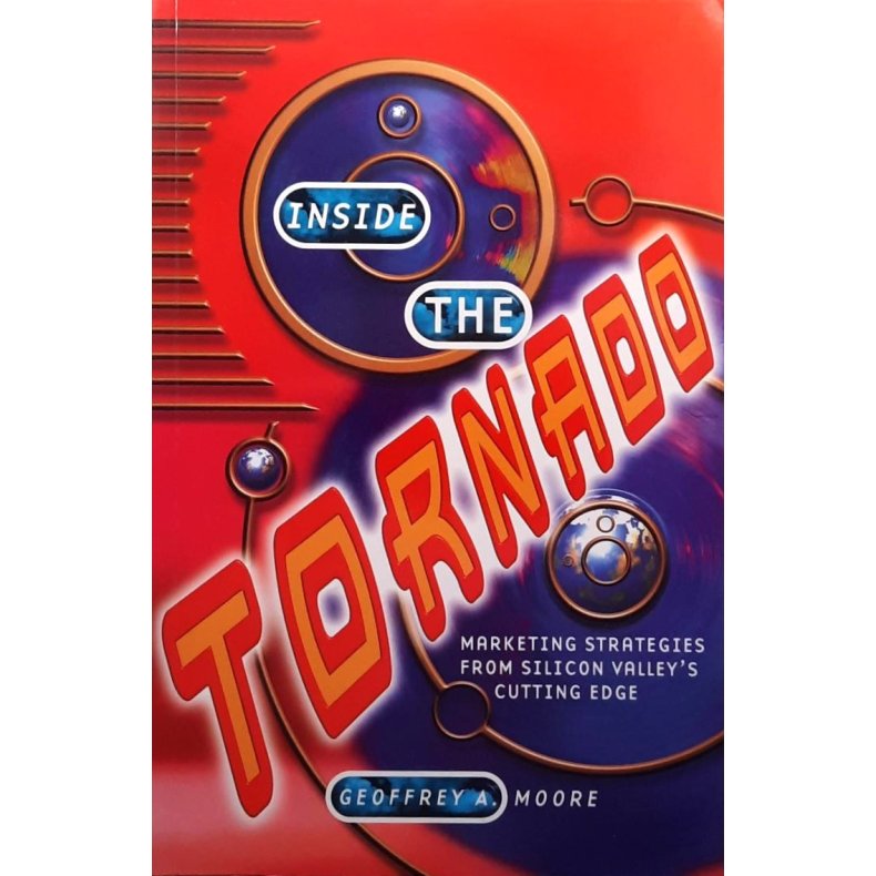 Geoffrey A. Moore - Inside The Tornado (Heftet)