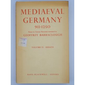 Geoffrey Barraclough - Medieval Germany 911-1250: Essays by German Historians: Vol. II Essays