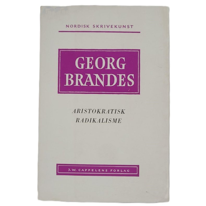 Georg Brandes - Aristokratisk radikalisme (Heftet)