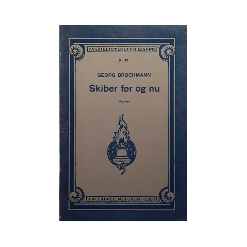 Georg Brochmann - Skiber f�r og nu - (Heftet)
