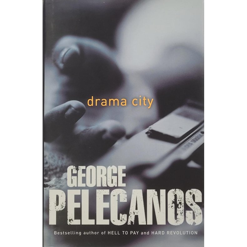 George Pelecanos - Drama City