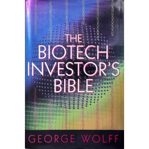 George Wolff - The Biotech Investor's Bible (Innbundet)