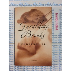 Geraldine Brooks - Undrenes r