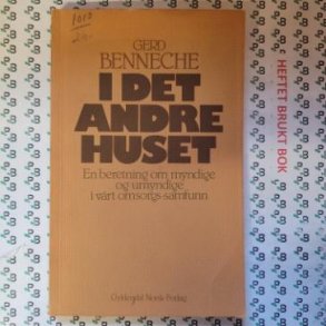 Gerd Benneche - I det andre huset