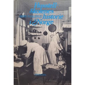 Gerd Fuglerud - Husstell-skolenes historie i Norge