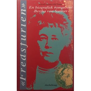 Fredsfurien, En biografisk roman om Bertha von Sutter